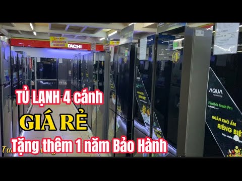 Bảo Hành Tủ Lạnh Aqua - TỦ Lạnh 4 Cánh GIÁ RẺ lại được TẶNG THÊM 1 Năm Bảo Hành chọn Hiatachi - Samsung - Sharp - Aqua