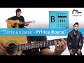 Darte un Beso Acordes Guitarra - Cómo tocar Darte un Beso - Prince Royce en guitarra