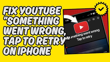 [Easy Guide] Fix YouTube "Something Went Wrong, Tap to Retry" on iPhone