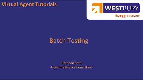 ServiceNow Virtual Agent Accelerator - NLU Phase: Batch Testing