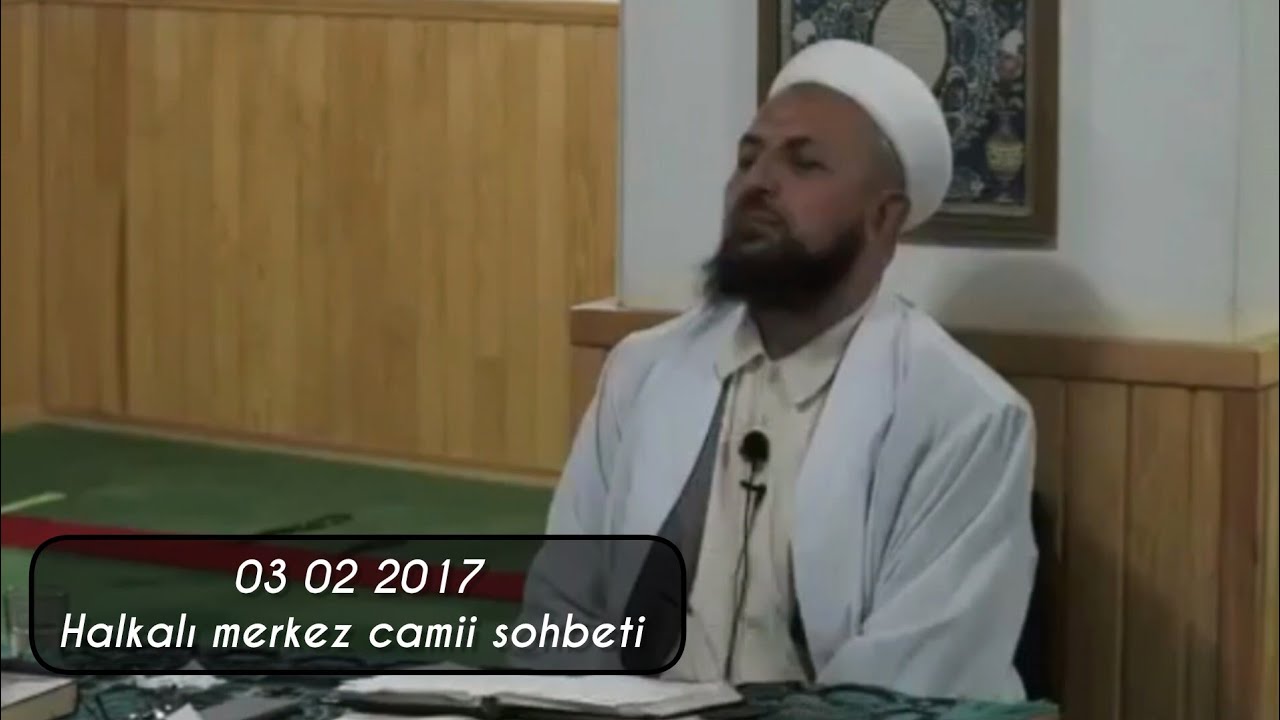 Unutulmayan sohbetler | Abdülmetin Balkanlıoğlu | 03-02-2017 - Halkalı merkez camii sohbeti