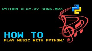 How to play music with python