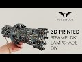 3D Printed Steampunk Style Lampshade DIY