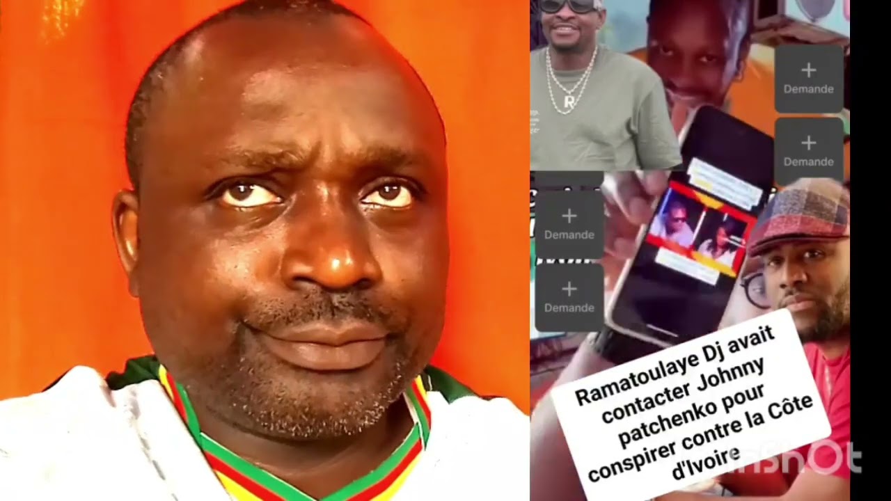 🚨 RAMATOULAYE DJ CONTACTE JOHNNY PATCHE KO POUR CONSPIRER CONTRE LA CÔTE D'IVOIRE 