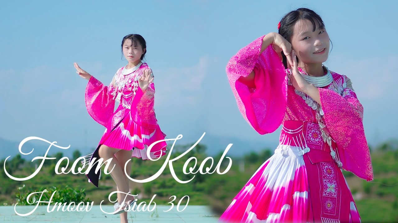 Soo Yang-Dance Foom Koob Hmoov Tsiab 30 _Em Gái Xinh Hmong Múa Cực Đẹp Và Hay Nhất 2026