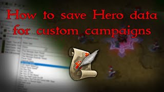 How to save Hero data for custom campaigns (Game cache) - Warcraft 3 Reforged World Editor