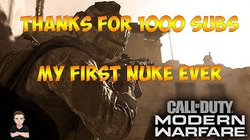 Thank you for over 1000 subscribers - Modern Warfare Nuke Gameplay - My first nuke ever in CoD (PC)