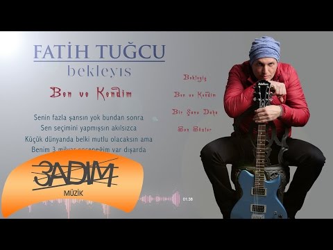 Fatih Tuğcu - Ben Ve Kendim ( Official Lyric Video )