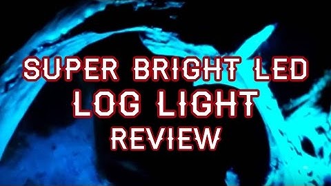How-to Make a Super Bright LED Log Light Review