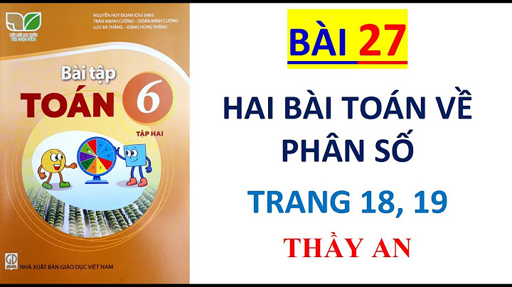 Bài 27 trang 17 sgk toán 6 tập 2 năm 2024