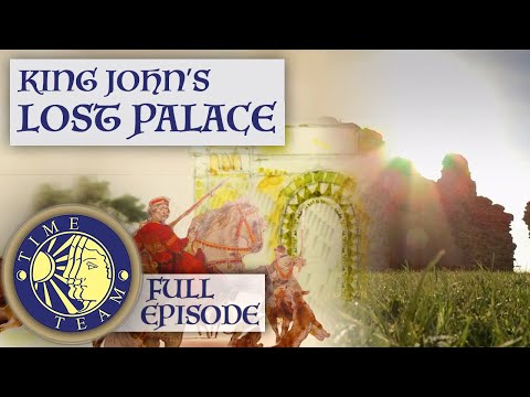 King John's Lost Palace | FULL EPISODE | Time Team
