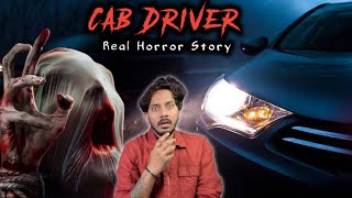 Cab Driver Real Horror Story 🤯 | कैब ड्राइवर | सच्ची भूतिया कहानी | Bloody Vibes