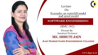 EXAMPLES ON WATERFALL MODEL AND SPIRAL MODEL | SE | LECTURE 01 BY MS. SHRUTI JAIN | AKGEC
