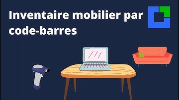 Inventaire mobilier simple et rapide par code-barres