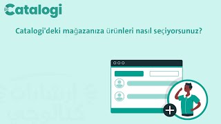 #Catalogi'deki mağazanıza ürünleri nasıl seçiyorsunuz?