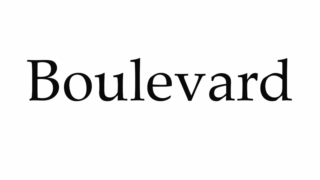 How to Pronounce Boulevard - YouTube