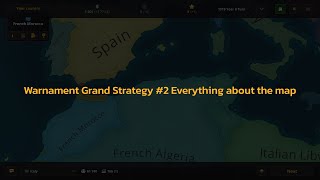 Making Warnament Grand Strategy #2 Everything about the map
