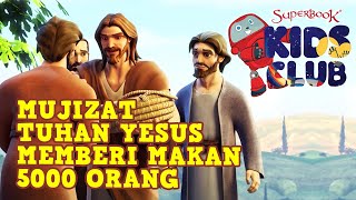 CERITA ALKITAB 'MUJIZAT MEMBERI MAKAN 5000 ORANG'  - #SuperbookKidsClub