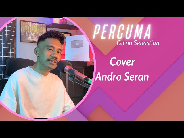 PERCUMA (Glenn Sebastian) COVER Andro seran class=