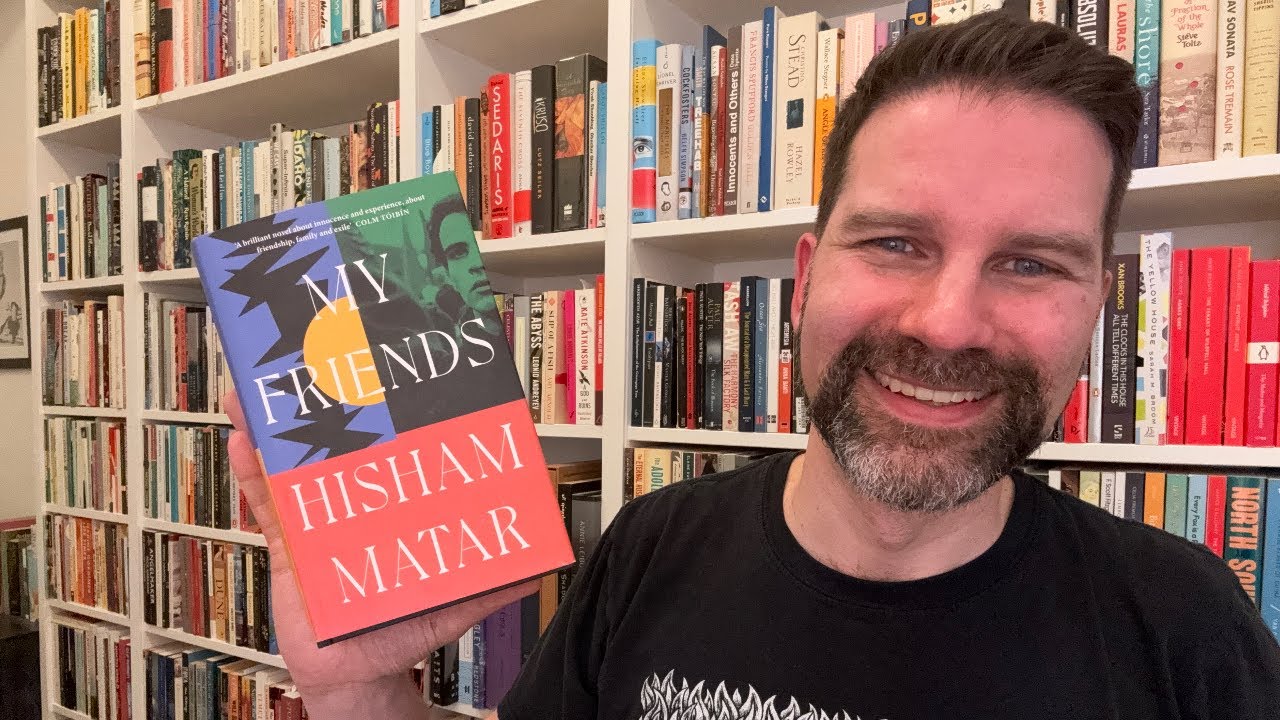 My Friends by Hisham Matar / Review YouTube
