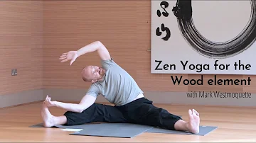 Zen Yoga for the Wood element - full class