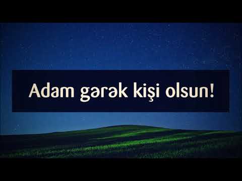 Adam gərək kişi olsun! || Veysel Orucov