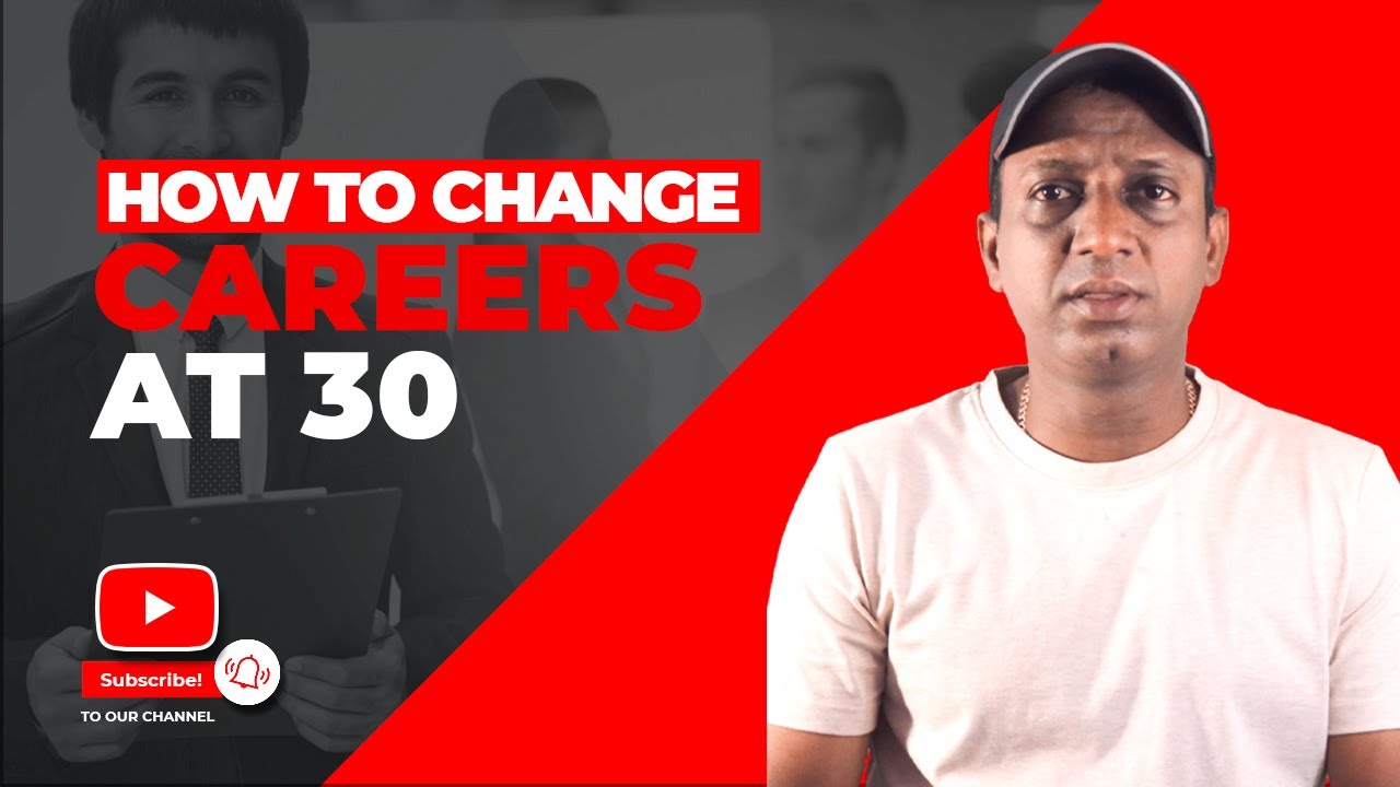 7 Important steps you can take to change careers at 30 Yrs = Jobs App- R.K
