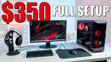 $350 FULL PC Gaming Setup and How To Upgrade It Over Time!