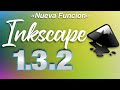 Actualización Inkscape 1.3.2 | Nueva Función