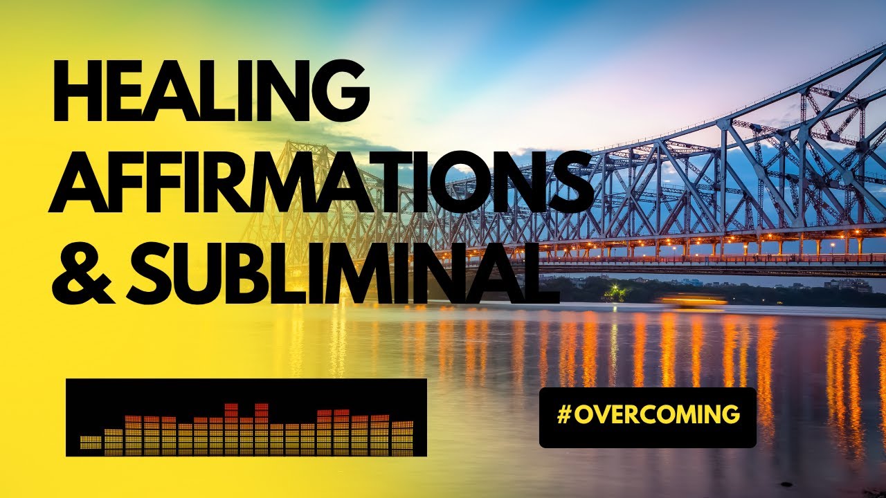 Powerful Healing Affirmations & Subliminal Healing Script