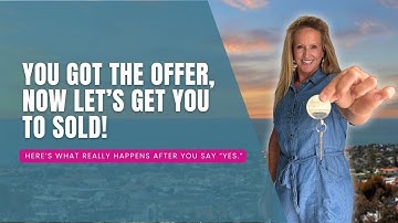 You Accepted the Offer, Now What - Your Step by Step Seller Guide 2