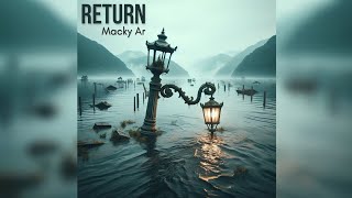 Macky Ar - Return
