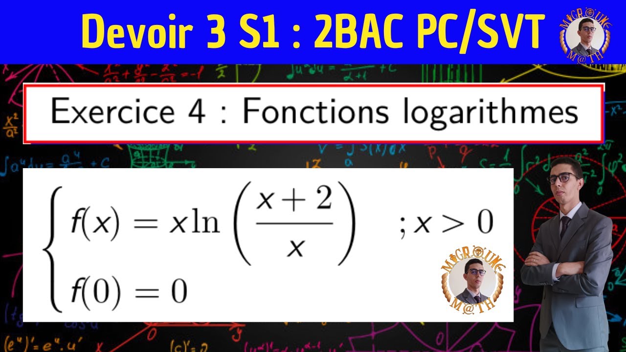 Fonctions Logarithmiques  — Se préparer au devoir surveillé 3 S1 — Exercice 4 — 2 BAC PC/SVT