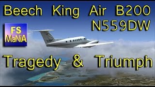 Beech King Air Tragedy \& Triumph - Doug White