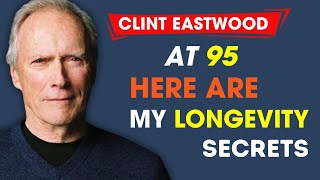 Don’t Let the Old Man In: Clint Eastwood’s Real-Life Health Code