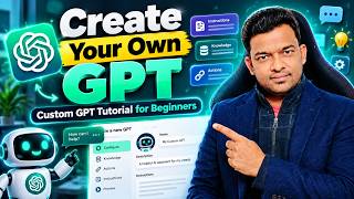 How to Create a Custom GPT in ChatGPT | Step-by-Step Tutorial for Beginners Guide
