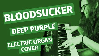 Bloodsucker - Deep Purple (Organ Cover)
