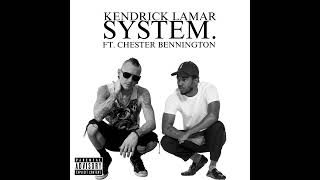 Kendrick Lamar Ft. Chester Bennington - System. Remixmashup