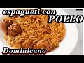 ESPAGUETI CON POLLO AL ESTILO DOMINICANO