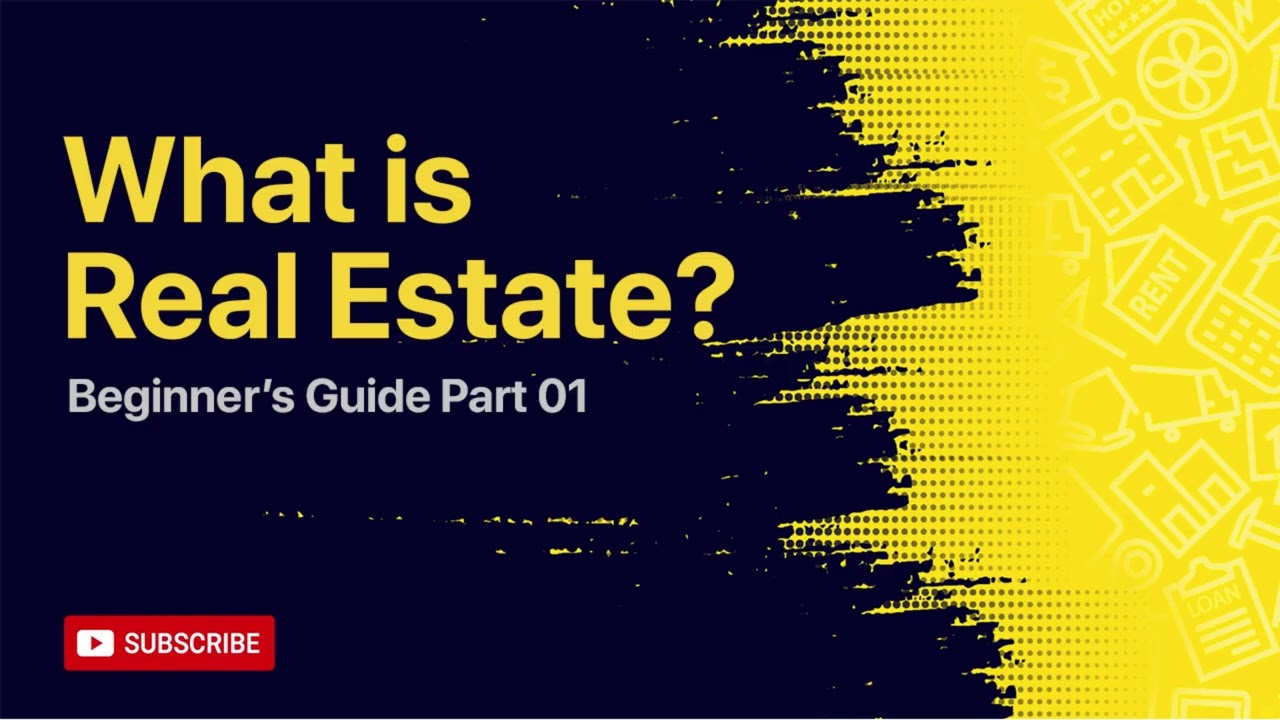 What Is Real Estate? Beginner’s Guide Part 01 | Real Estate Explained
