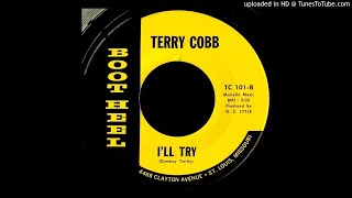 洋楽 TERRY COBB - I'LL TRY Terry Cobb - I'll Try - Boot Heel 45 (MO) - YouTube