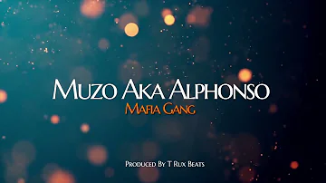Muzo aka Alphonso Mafia Gang_(Produced By T Rux Beats)