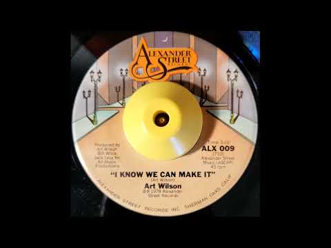 Art Wilson - I Know We Can Make It - 70's Modern Soul