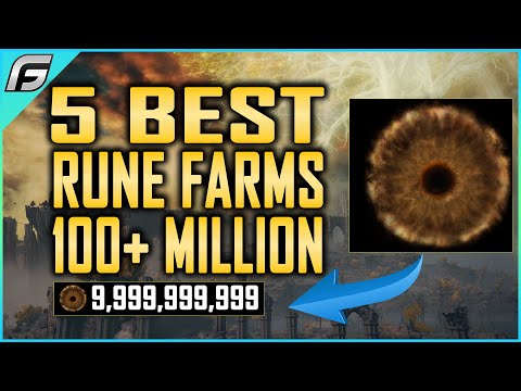 Elden Ring Best Rune Farms - 5 Easy 100 Million Rune Farm Methods For 2024