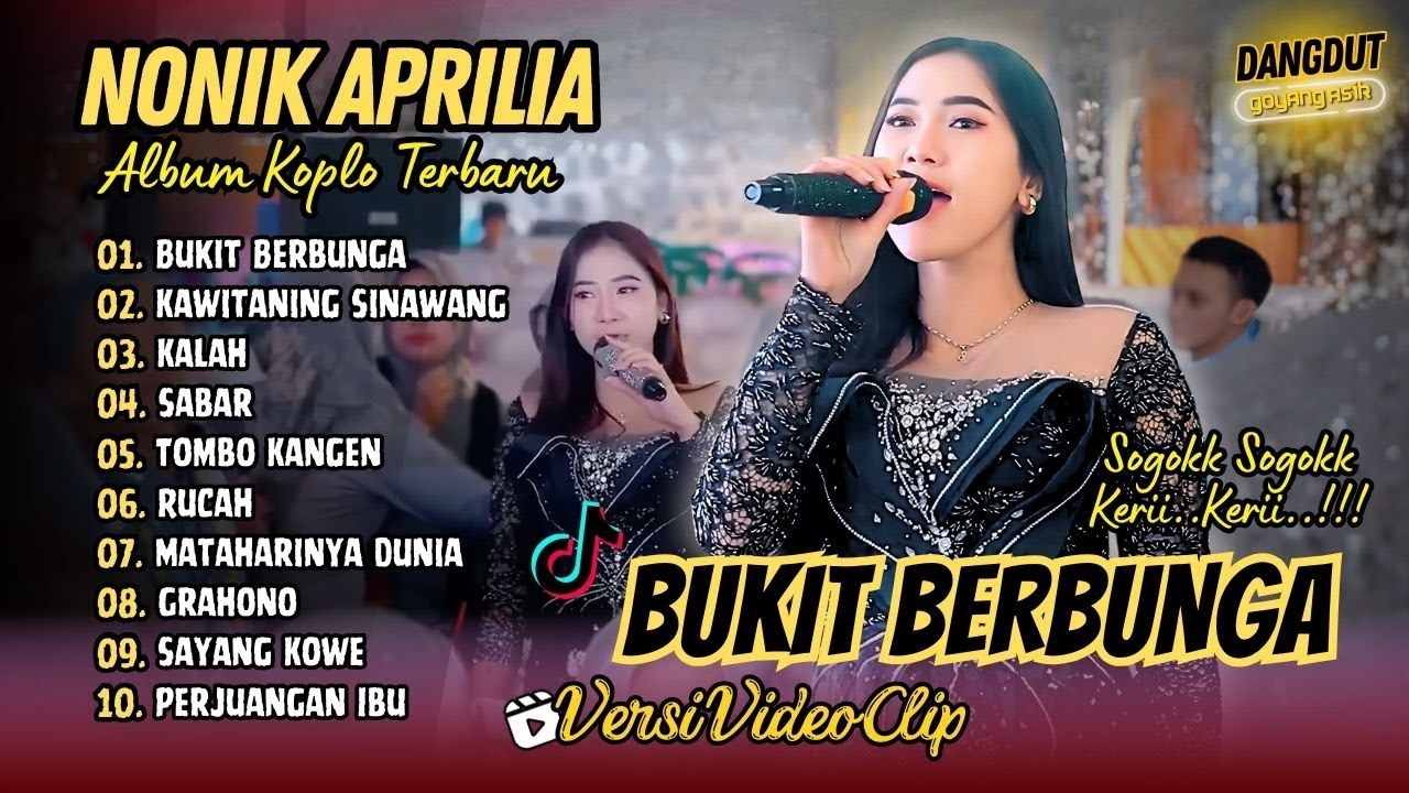 Nonik Aprilia - BUKIT BERBUNGA (Sogok Sogok Keri Keri ) | KALAH | SABAR  || DANGDUT TERBARU 2025