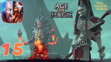 AGE OF MAGIC - iOS | ANDROID  - Gameplay Walkthrough Part 15