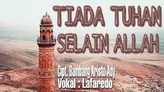 Download lagu Brenabyan Lafaredo -Tiada Tuhan Selain Allah