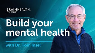 How to build up mental health with Tom Insel, MD