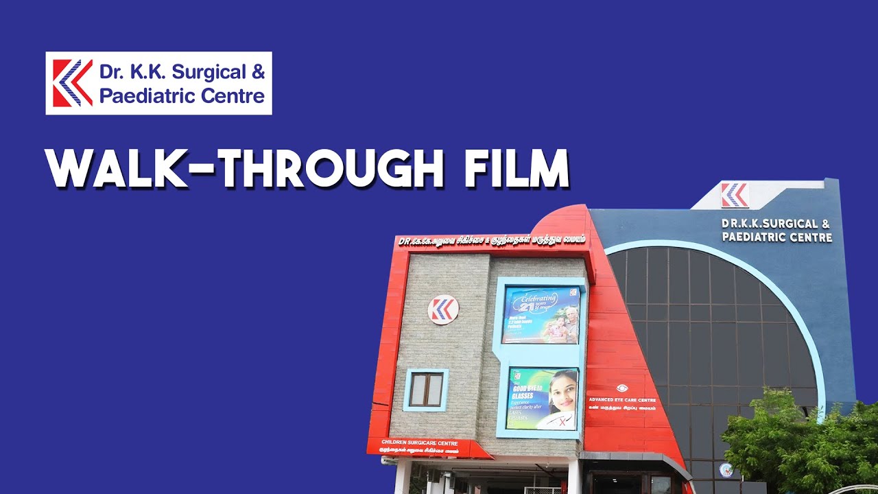 Dr. KK Surgical & Paediatric Centre Walk-through film