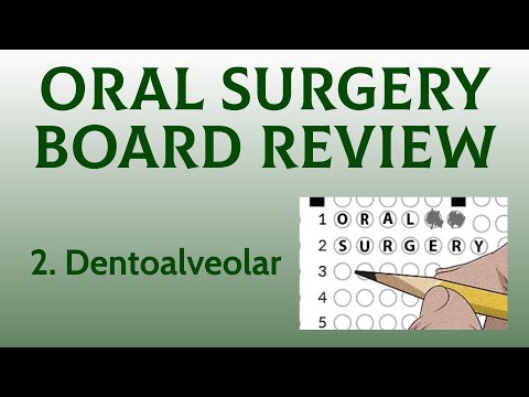 ओरल सर्जरी बोर्ड की समीक्षा: Dentoalveolar (भाग 2)